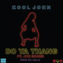 Do Ya Thang (feat. Joe Moses) - Single by Kool John album reviews, ratings, credits