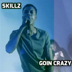 Goin Crazy - Single by Skillz album reviews, ratings, credits