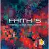 Faith Is album lyrics, reviews, download