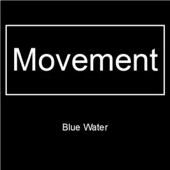 Blue Water - EP by Movement album reviews, ratings, credits