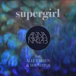 Supergirl (feat. Alle Farben & Younotus) [Nod One's Head Remix] Song Lyrics