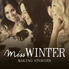Making Stories - EP by Miss Winter album reviews, ratings, credits