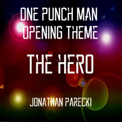 ONE PUNCH MAN Opening Theme - The HERO Song Lyrics