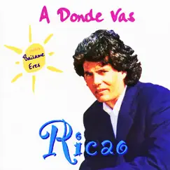 A Donde Vas (Tu iras où le vent t'emmènera) by Ricao album reviews, ratings, credits