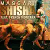 Shisha (feat. French Montana) - Single album lyrics, reviews, download