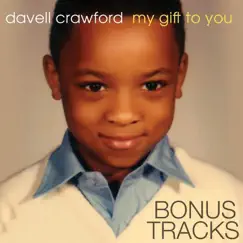 My Gift to You (Bonus Tracks) - Single by Davell Crawford album reviews, ratings, credits