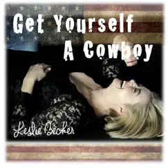 Get Yourself a Cowboy - EP by Leslie Becker album reviews, ratings, credits