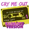 Cry Me Out (In the Style of Pixie Lott) [Karaoke Version] - Single album lyrics, reviews, download