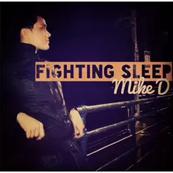 Fighting Sleep by Mike D album reviews, ratings, credits