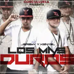 Los Mas Duros (feat. Cosculluela) - Single by Jeremy Y Kenyel album reviews, ratings, credits