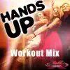 Hands Up (130 BPM Workout Mix) - Single album lyrics, reviews, download