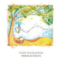 This Your Song by Rebekah Van Tinteren album reviews, ratings, credits