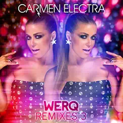 Werq (Remixes 3) by Carmen Electra album reviews, ratings, credits