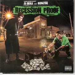 Recession Proof by A-Wax & Gonzoe album reviews, ratings, credits
