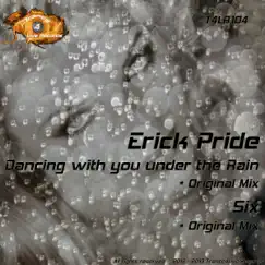 Dancing With You Under the Rain / Six - Single by Erick Pride album reviews, ratings, credits