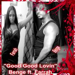 Good Good Lovin' (feat. Farrah Roshay) - Single by Benge album reviews, ratings, credits