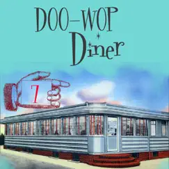 Doo-Wop Diner 7 by Various Artists album reviews, ratings, credits