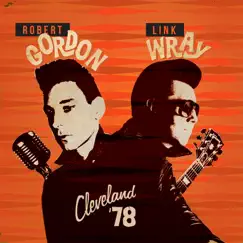 Cleveland '78 (Live) by Robert Gordon & Link Wray album reviews, ratings, credits
