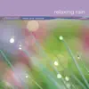 Relaxing Rain album lyrics, reviews, download