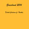 Graceland 2014 (feat. Northie) - Single album lyrics, reviews, download