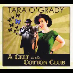 A Celt in the Cotton Club by Tara O'Grady album reviews, ratings, credits
