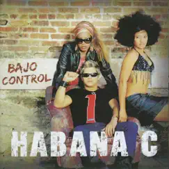 Bajo Control by Habana C album reviews, ratings, credits