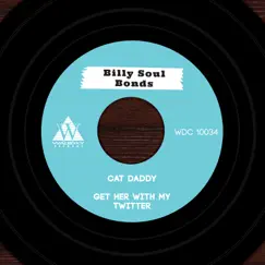 Cat Daddy - Single by Billy Soul Bonds album reviews, ratings, credits