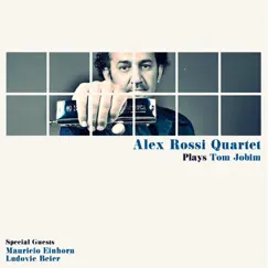 Alex Rossi Quartet Plays Tom Jobim by Alex Rossi album reviews, ratings, credits
