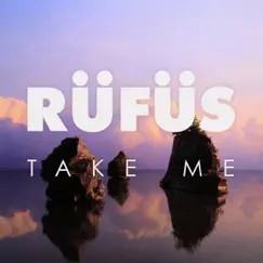 Take Me (Adapt Or Die Remix) - Single by RÜFÜS DU SOL album reviews, ratings, credits