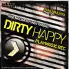 Dirty Happy - Single album lyrics, reviews, download