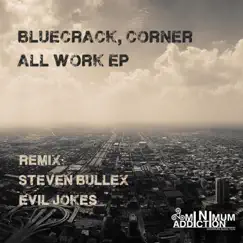 All Work - Single by Bluecrack & Corner album reviews, ratings, credits