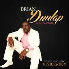 That's Who He Is (feat. Angela Bennett) - Single by Brian Dunlap & Total Praise Mass Choir album reviews, ratings, credits