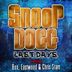 Last Days (feat. Box, Eastwood & Chris Starr) Song Lyrics