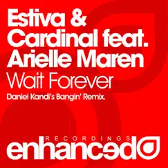 Wait Forever (Daniel Kandi's Bangin' Remix) [feat. Arielle Maren] Song Lyrics