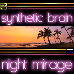 Night Mirage by Synthetic Brain album reviews, ratings, credits