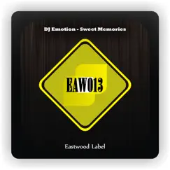 Sweet Memories - Single by DJ Emotion album reviews, ratings, credits