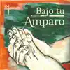 Bajo tu amparo, Vol. IX album lyrics, reviews, download