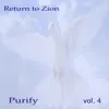 Return to Zion Vol. 4 (Purify) album lyrics, reviews, download