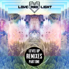 Level Up: Remixes Part 1 - EP by Love & Light album reviews, ratings, credits