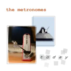Today by The Metronomes album reviews, ratings, credits