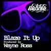 Blaze It Up - Single album lyrics, reviews, download