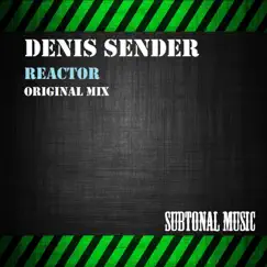 Reactor - Single by Denis Sender album reviews, ratings, credits