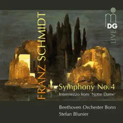 Schmidt: Symphonie No. 4 by Stefan Blunier & Beethoven Orchester Bonn album reviews, ratings, credits