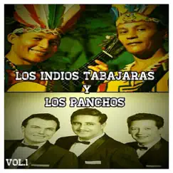 Los Indios Tabajaras y los Panchos, Vol. 1 by Los Indios Tabajaras & Los Panchos album reviews, ratings, credits