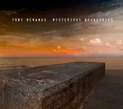 Mysterious Boundaries by Tony McManus album reviews, ratings, credits
