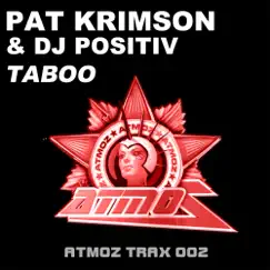Taboo - Single by Pat Krimson & DJ Positiv album reviews, ratings, credits