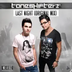 Last Night (feat. Chris Madin) - Single by Toneshifterz album reviews, ratings, credits