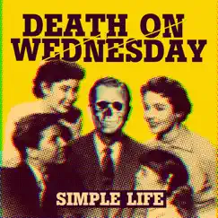 Simple Life - Single by Death on Wednesday album reviews, ratings, credits