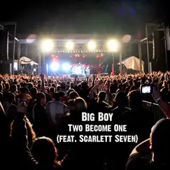 Two Become One (feat. Scarlett Seven) - EP by Big Boy album reviews, ratings, credits