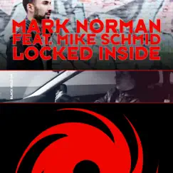 Locked Inside (feat. Mike Schmid) - Single by Mark Norman album reviews, ratings, credits